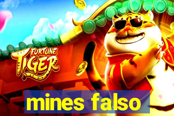 mines falso