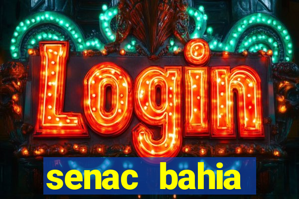 senac bahia trabalhe conosco