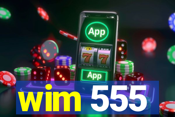 wim 555