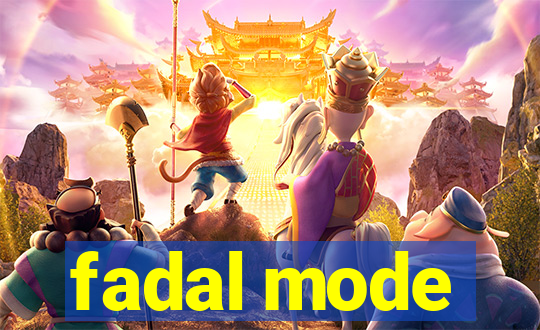 fadal mode