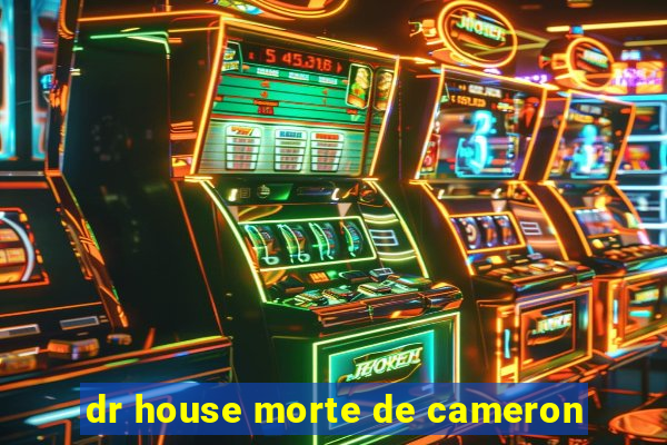 dr house morte de cameron