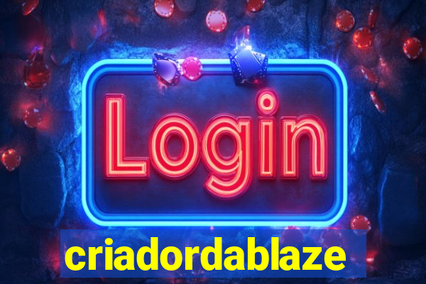 criadordablaze