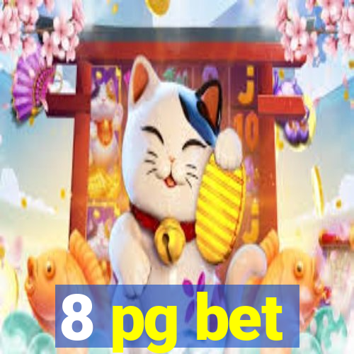 8 pg bet