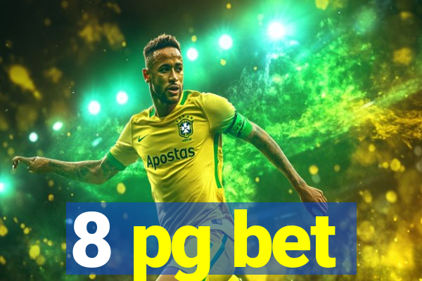 8 pg bet