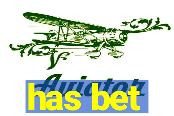 has bet