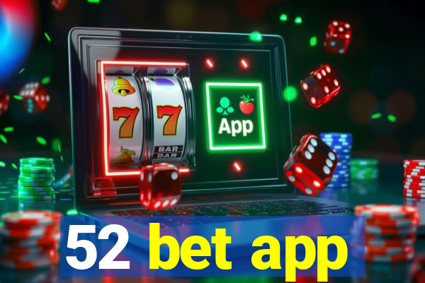 52 bet app