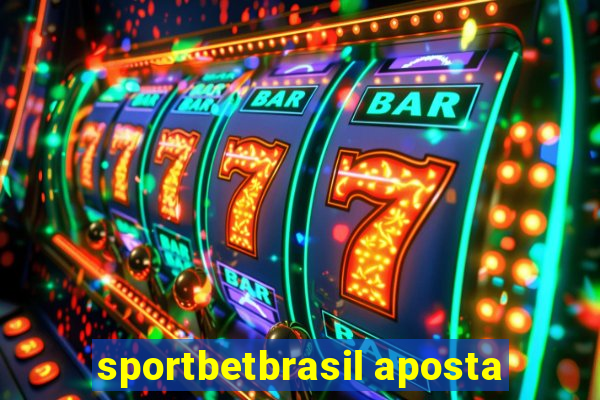 sportbetbrasil aposta