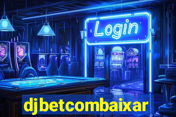 djbetcombaixar