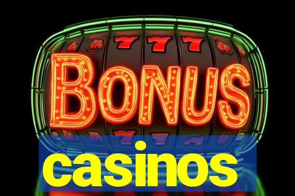 casinos