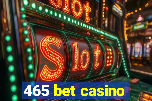 465 bet casino