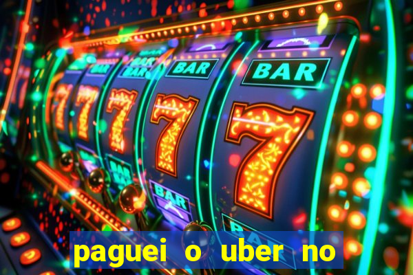 paguei o uber no pix e nao encontrou motorista