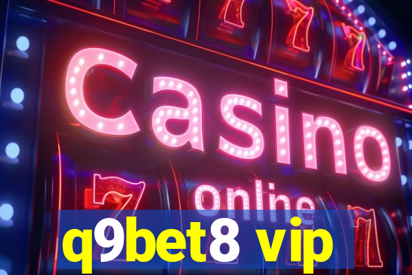 q9bet8 vip