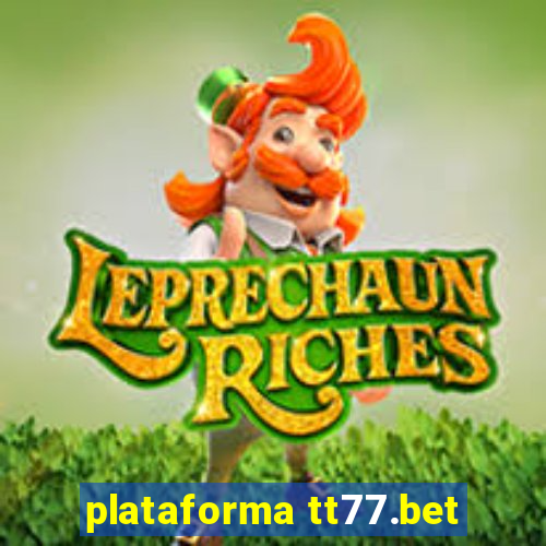 plataforma tt77.bet