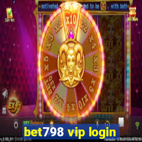 bet798 vip login