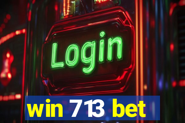 win 713 bet