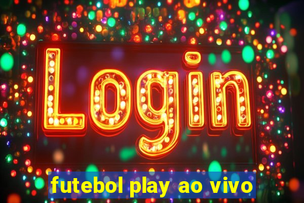 futebol play ao vivo
