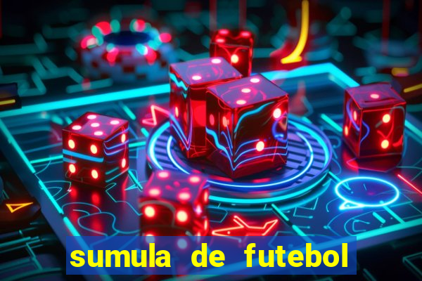 sumula de futebol de campo cbf