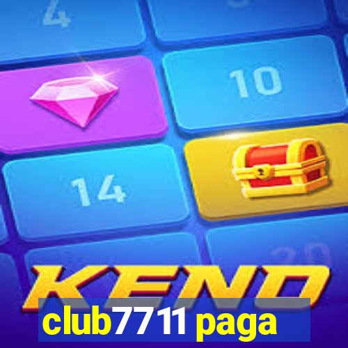 club7711 paga