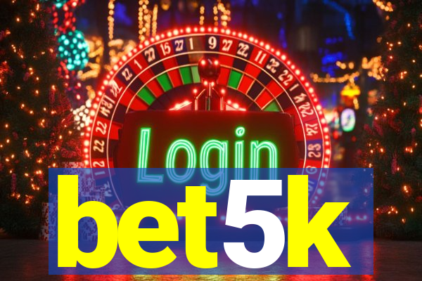 bet5k