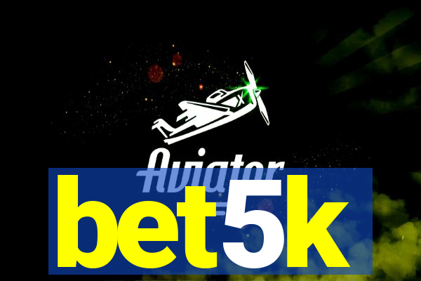 bet5k