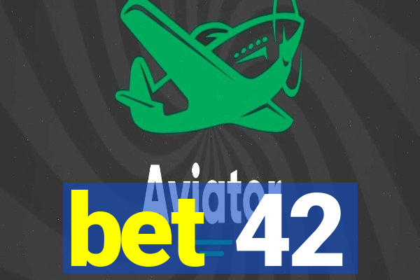 bet 42