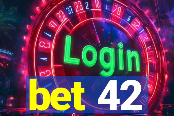 bet 42