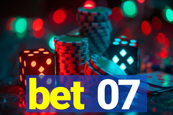 bet 07