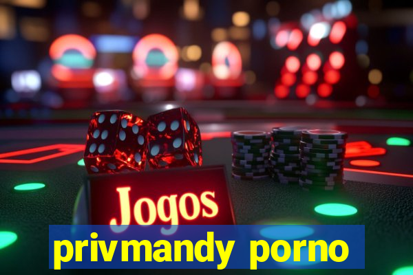 privmandy porno