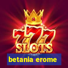 betania erome