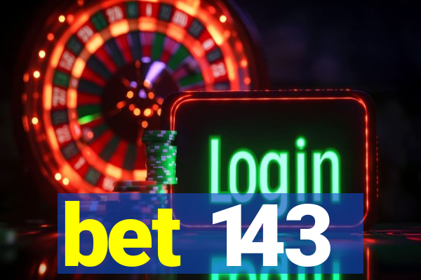 bet 143