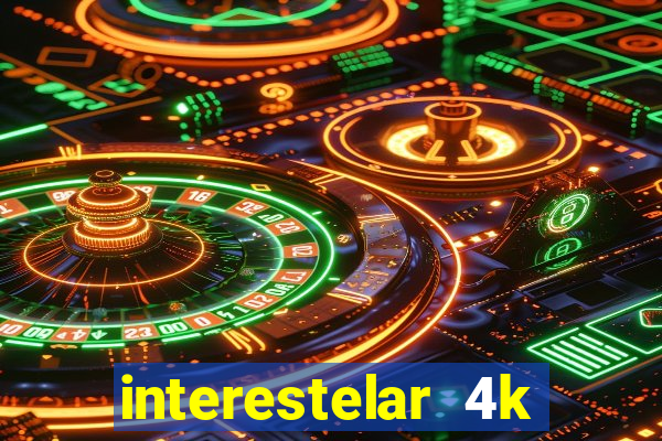 interestelar 4k dublado torrent