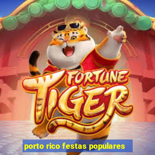 porto rico festas populares