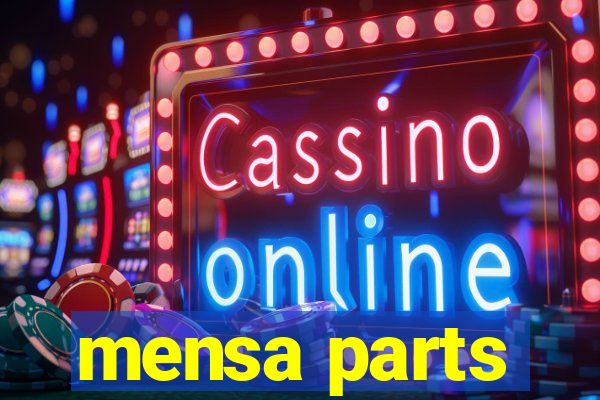 mensa parts