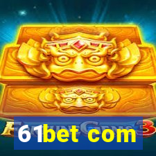 61bet com
