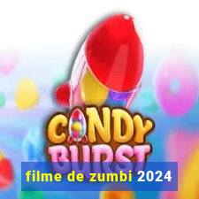 filme de zumbi 2024