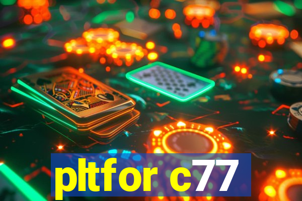 pltfor c77
