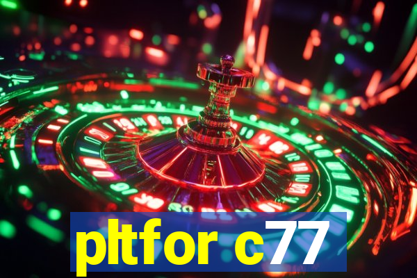pltfor c77