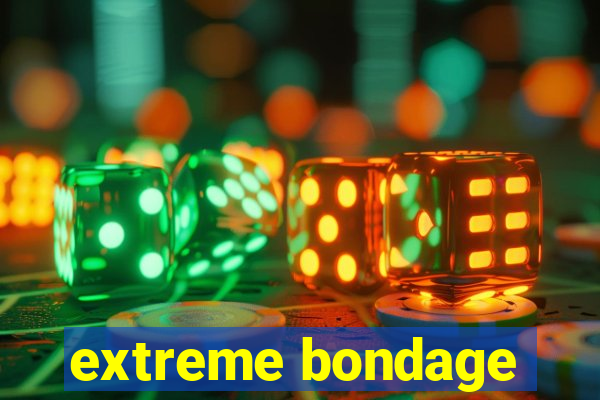 extreme bondage