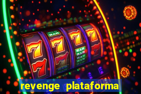 revenge plataforma de jogos