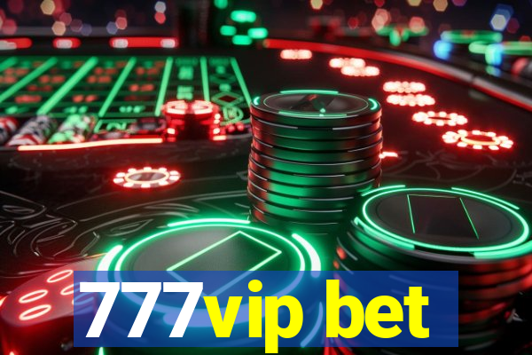777vip bet