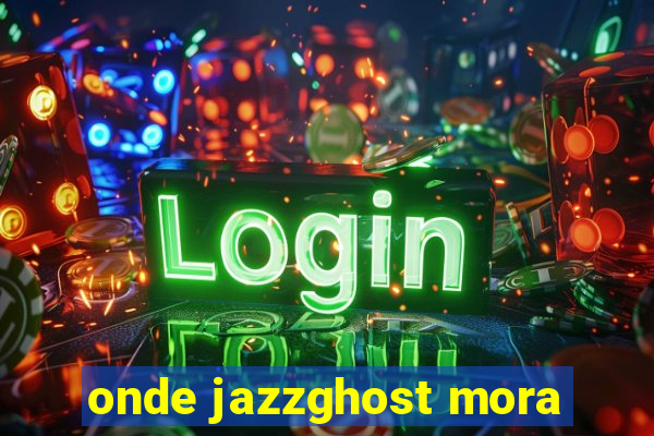 onde jazzghost mora