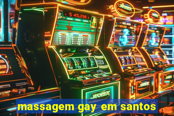 massagem gay em santos