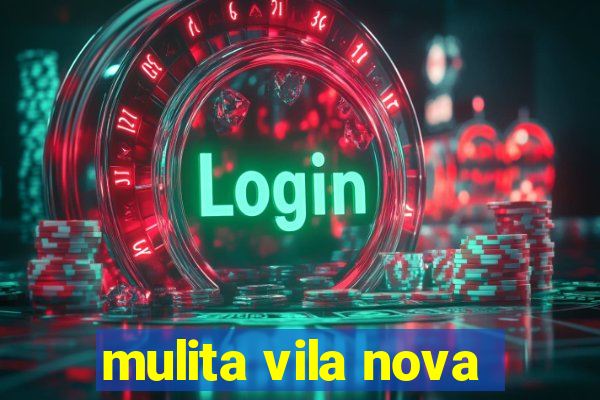 mulita vila nova