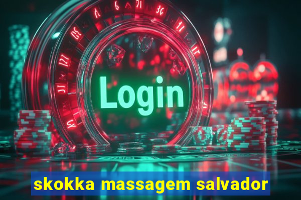 skokka massagem salvador