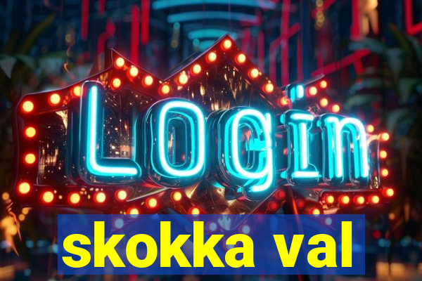 skokka val