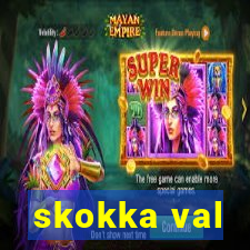 skokka val