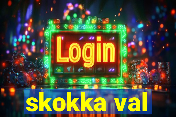 skokka val