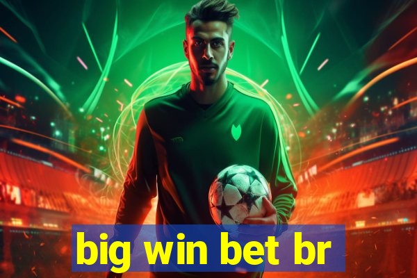 big win bet br