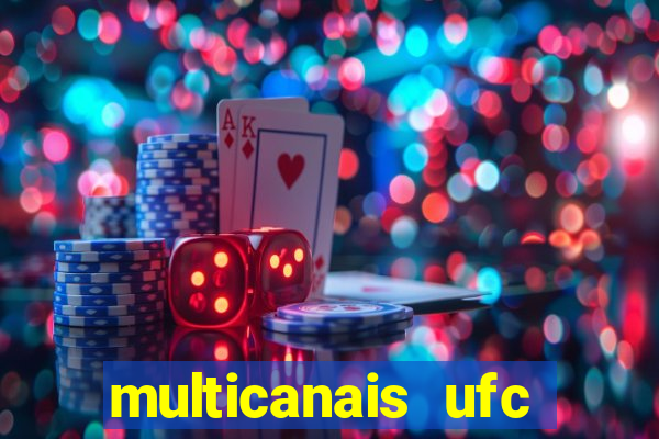 multicanais ufc fight pass