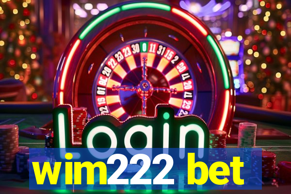 wim222 bet